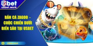 Bắn Cá Zagoo – Cuộc Chiến Dưới Biển Sâu Tại USBET 