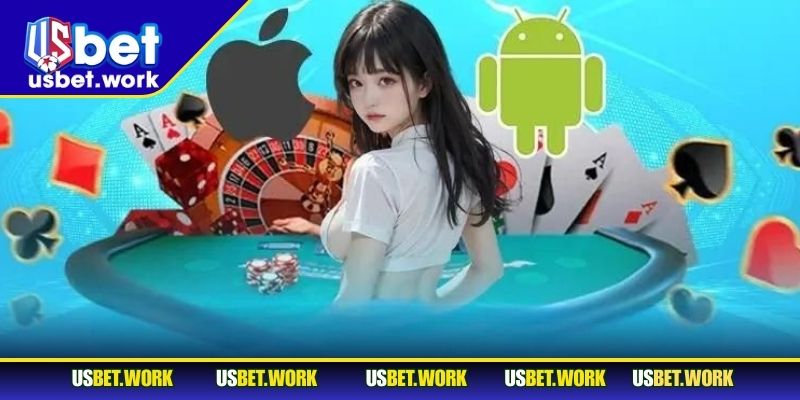 Tải App USBET – Ứng Dụng Giải Trí Đa Dạng, Chất Lượng Số 1 Cách tải app USBET trên điện thoại dành cho người mới